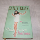 Cathy Kelly Mitä nainen haluaa - pikkukuva 1