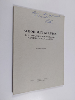 Pekka Sulkunen : Alkoholin kulutus ja elinolojen muutos t...