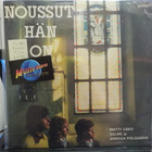 MATTI ESKO-NOUSSUT HÄN ON/PASSIO. FIN -72 1ST PAINOS. M/M LP - pikkukuva 1