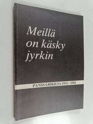 Tapani Salomäki : Meillä on käsky jyrkin : panssarikilta ...