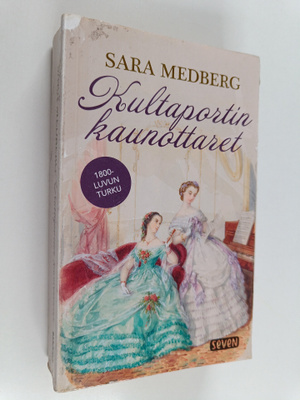 Sara Medberg : Kultaportin kaunottaret : romaani
