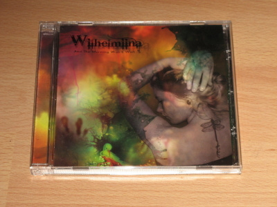 WILHELMIINA : And the morning won't wait -CD