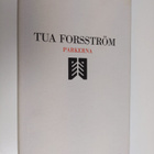 Tua Forsström : Parkerna (signeerattu) - pikkukuva 1