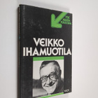 Veikko Ihamuotila : Itse asiassa kuultuna : Veikko Ihamuo... - pikkukuva 1
