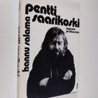 Hannu Salama : Pentti Saarikoski, legenda jo eläessään - pikkukuva 1