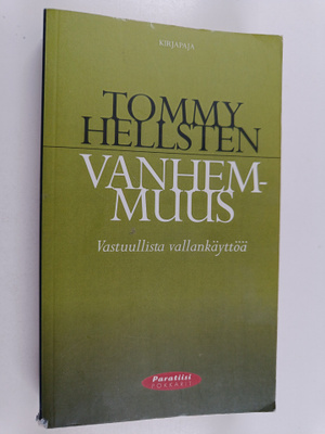 Tommy Hellsten : Vanhemmuus : vastuullista vallankäyttöä