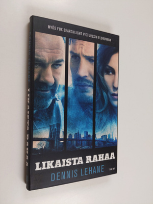 Dennis Lehane : Likaista rahaa