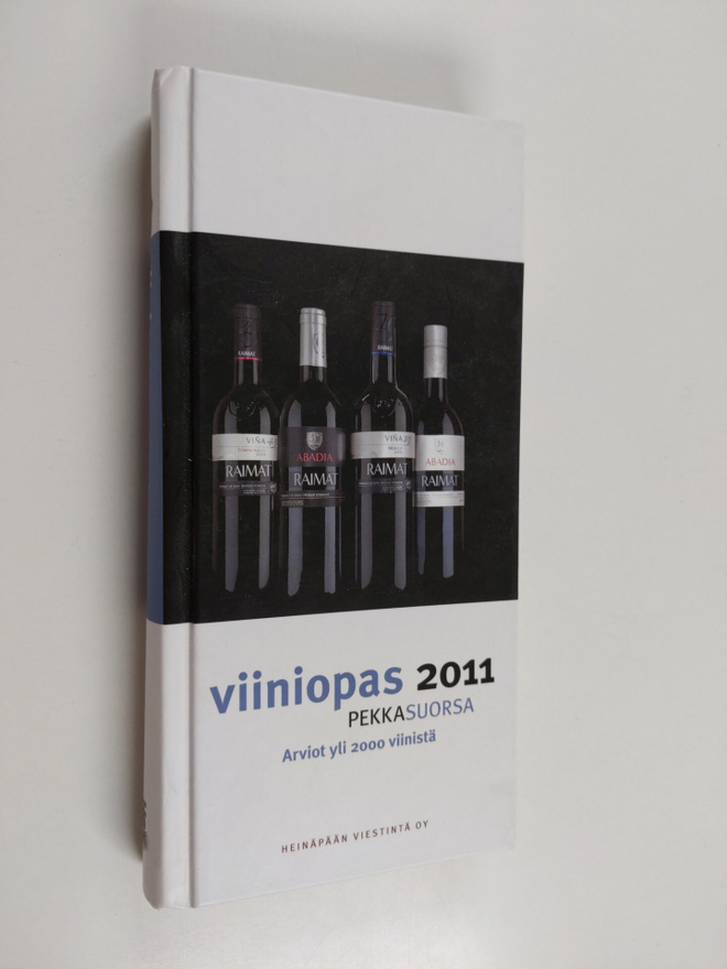 Pekka Suorsa : Viiniopas 2011 : arviot yli 2000 viinistä