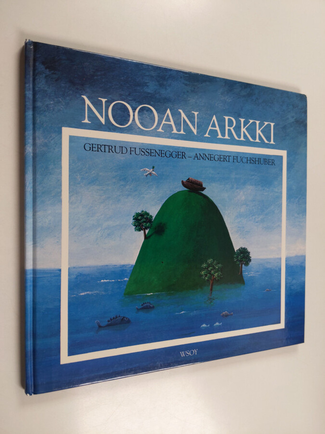 Gertrud Fussenegger : Nooan arkki