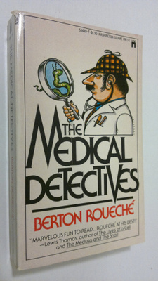 Berton Roueche : The medical detectives
