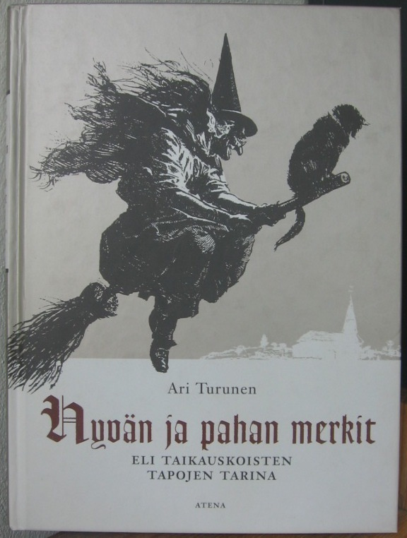 Ari Turunen: Hyvän ja pahan merkit, Atena 2002. 179 s.