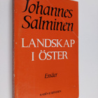 Johannes Salminen : Landskap i öster : essäer (signeerattu) - pikkukuva 1