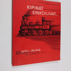 Lyyli Jalava : Kipinät sinkoilivat : muistelmia - pikkukuva 1