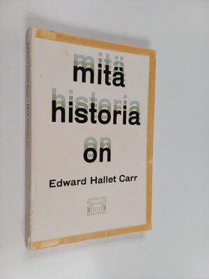 Edward Hallet Carr : Mitä historia on : George Macaulay T...