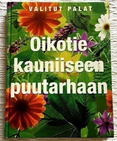 Oikotie kauniiseen puutarhaan