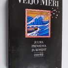 Veijo Meri : Julma prinsessa ja kosijat : esseet 1961-1986 - pikkukuva 1