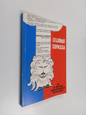 Leijonat sopassa : eli yli 100 sivua pohjoishämäläisiä he...