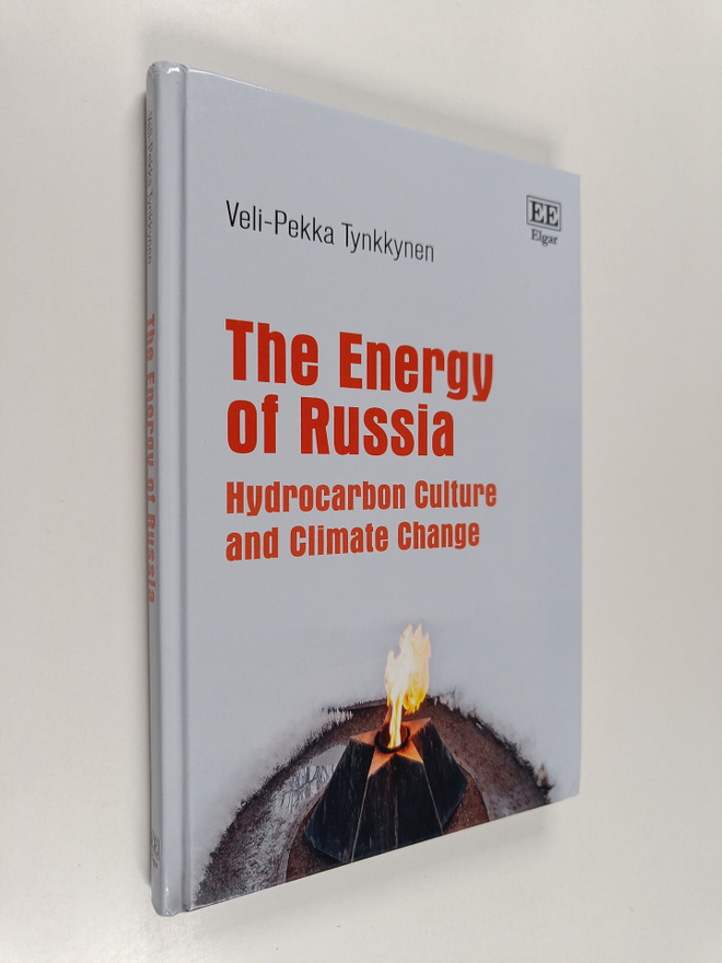 Veli-Pekka Tynkkynen : The energy of Russia : hydrocarbon...