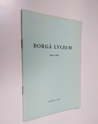 Borgå lyceum1962-1963  : Årsberättelse