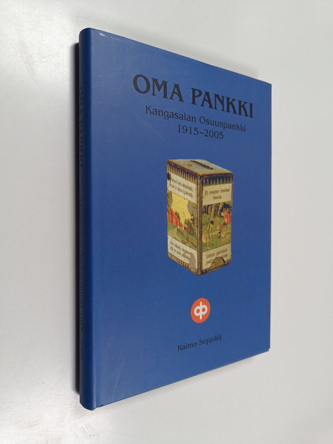 Raimo Seppälä : Oma pankki - osuuskassa- ja -pankkitoimin...