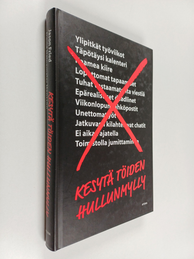 Jason Fried ym. : Kesytä töiden hullunmylly