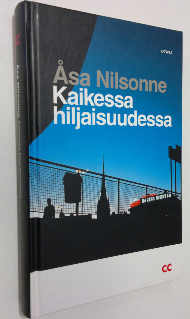 Åsa Nilsonne : Kaikessa hiljaisuudessa
