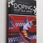 Pekka Kaarninen : Doping voittaa aina : kielletyt keinot ... - pikkukuva 1