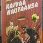 Manhattan 134. James Hadley Chase: Kaivaa hautaansa. 175 s. - pikkukuva 1