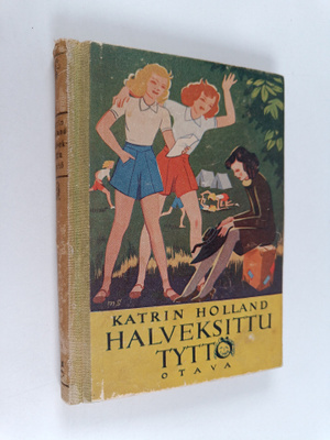 Katrin Holland : Halveksittu tyttö : tyttöromaani