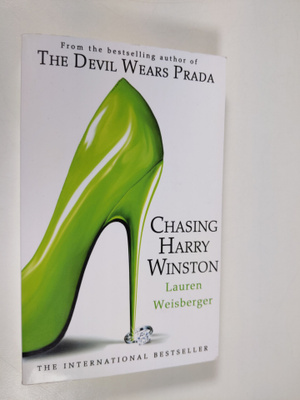 Lauren Weisberger : Chasing Harry Winston