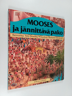 Tim Dowley : Mooses ja jännittävä pako