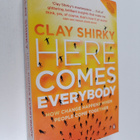 Clay Shirky : Here comes everybody : how change happens w... - pikkukuva 1