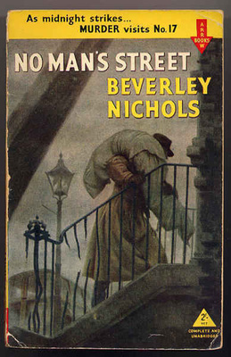 Nichols, Beverley: No Man's Street (nid., 1950-luvulta)