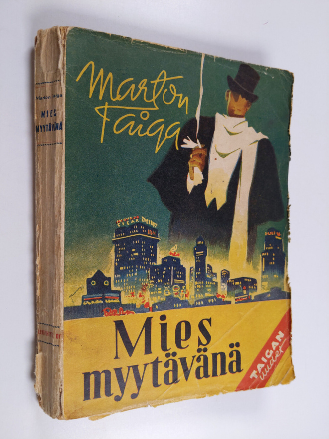 Marton Taiga : Mies myytävänä : veijariromaani Töölön her...