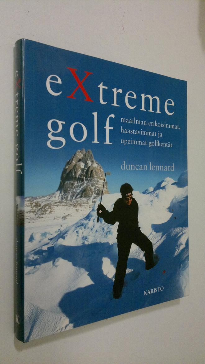 Duncan Lennard : Extreme golf : maailman erikoisimmat, ha...