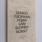 Martti Ulkuniemi : Ljungo Tuomaanpojan lainsuomennokset 1... - pikkukuva 1