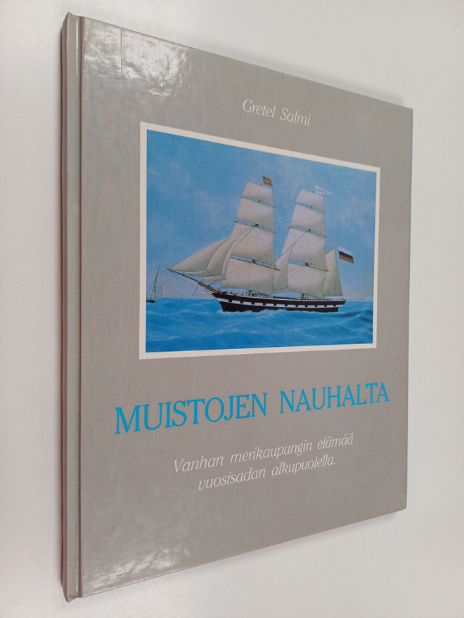 Muistojen nauhalta : vanhan merikaupungin elämää vuosisad...