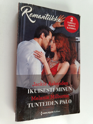 Melanie Milburne ym. : Ashenden, Jackie : Ikuisesti minun...