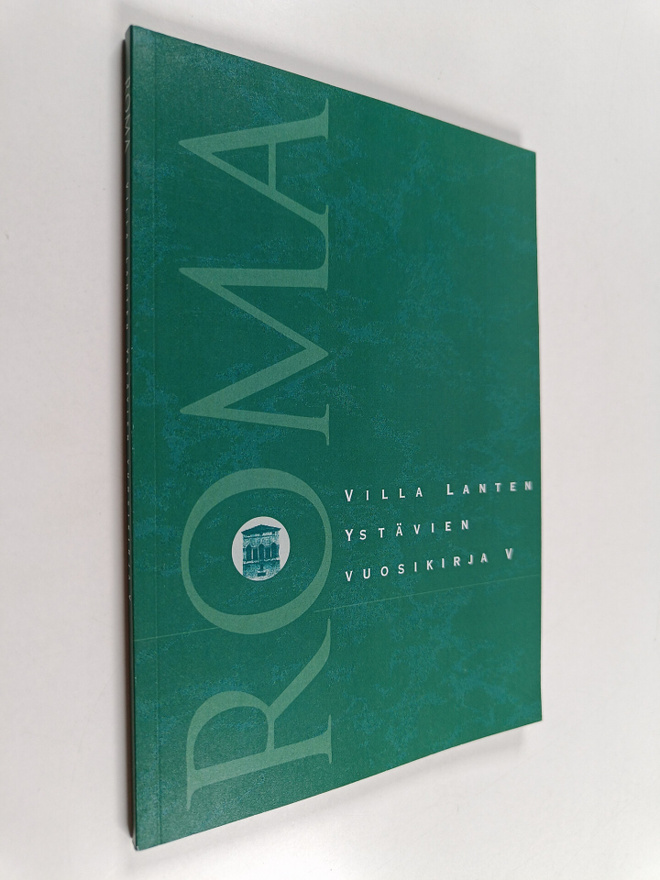Sirkka (toim.) Stolt : Roma V : Villa Lanten ystävien vuo...
