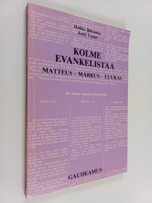 Heikki Räsänen ym. : Kolme evankelistaa : Matteus - Marku...