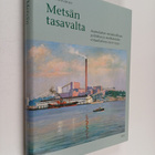 Kai Häggman : Metsän tasavalta : suomalainen metsäteollis... - pikkukuva 1