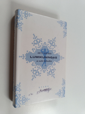 Antti Jaatinen : Lumikuningas ja muita kertomuksia