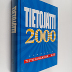 Veikko ym. (toim.) Ahola : Tietojätti 2000 : tietosanakir... - pikkukuva 1