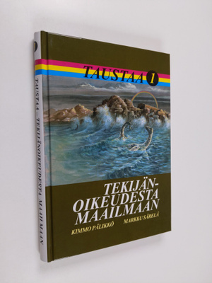 Kimmo Pälikkö : Taustaa tekijänoikeudesta maailmaan