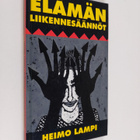 Heimo Lampi : Elämän liikennesäännöt - pikkukuva 1