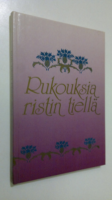 Kaarina (suom.) Halonen : Rukouksia ristin tiellä