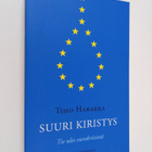 Timo Harakka : Suuri kiristys : tie ulos eurokriisistä - pikkukuva 1
