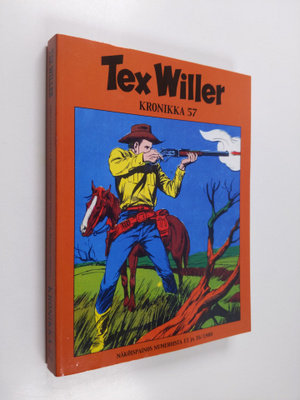 Tex Willer kronikka 57 : Uhka rajan takaa ; Kultakaupungi...