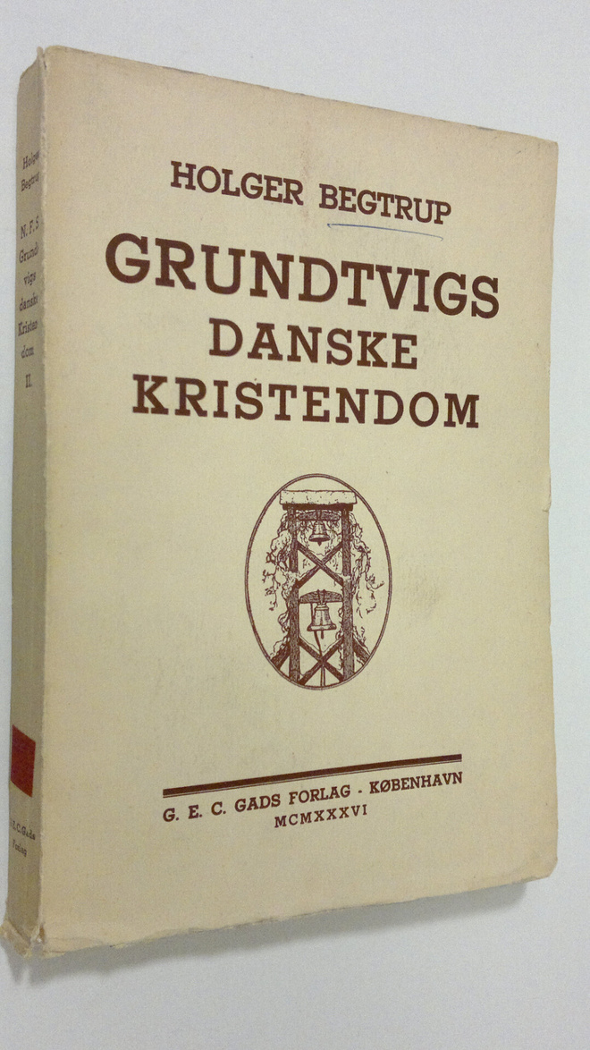 Holger Begtrup : Grundtvigs danske kristendom