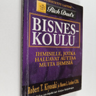 Robert T. Kiyosaki : Bisneskoulu : ihmisille, jotka halua... - pikkukuva 1